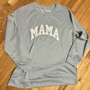 Never worn MAMA sweatshirt